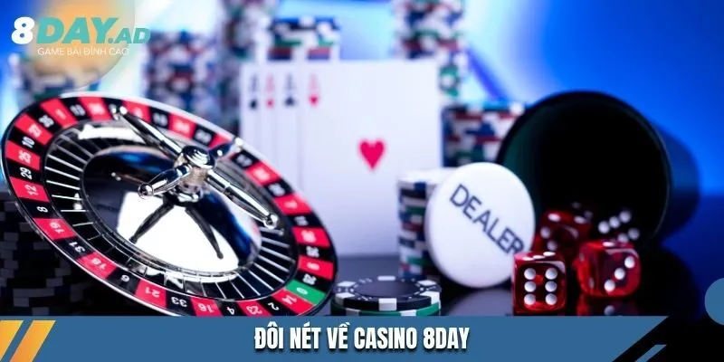 Đôi nét về Casino 8DAY