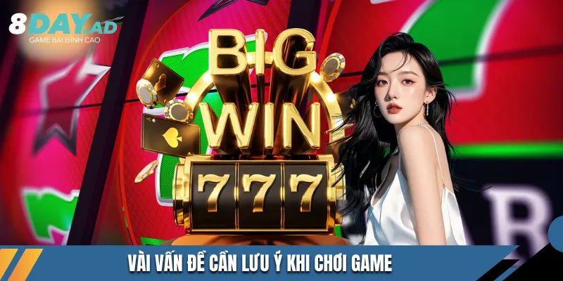Vài vấn đề cần lưu ý khi chơi game